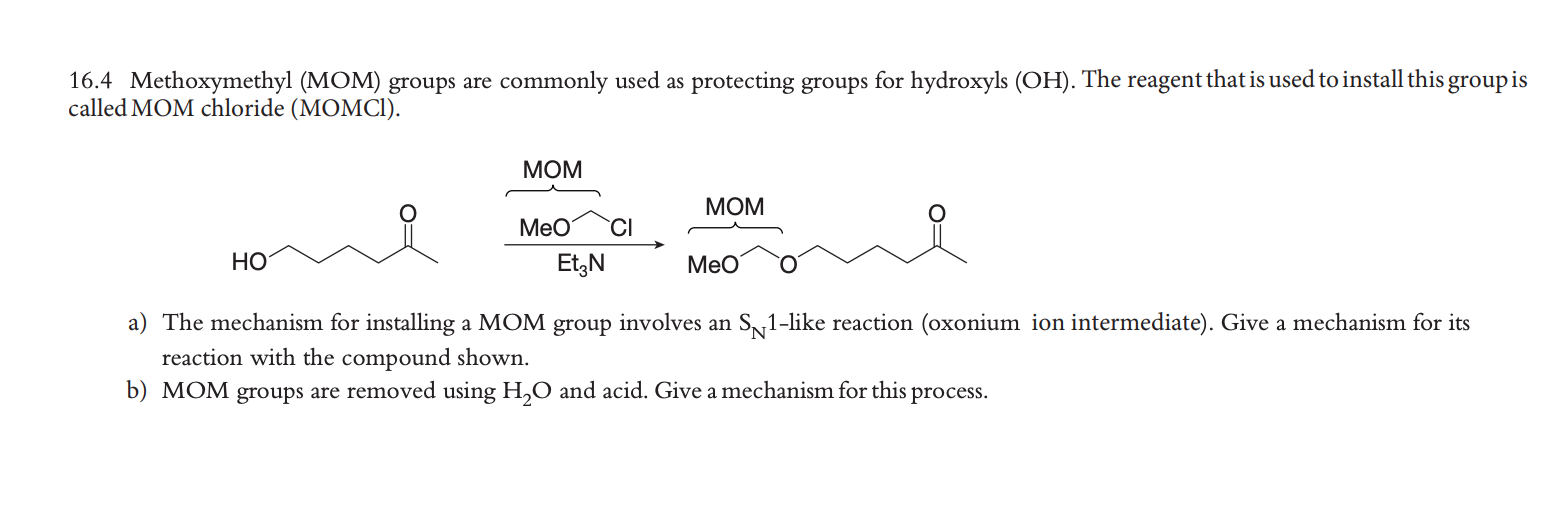 Solved 16.4 Methoxymethyl (MOM) groups are commonly used as | Chegg.com