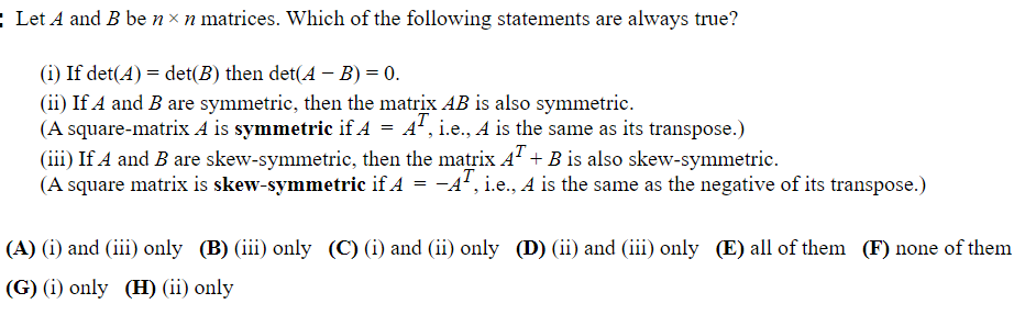 Solved Let A And B Be N×n Matrices. Which Of The Following | Chegg.com