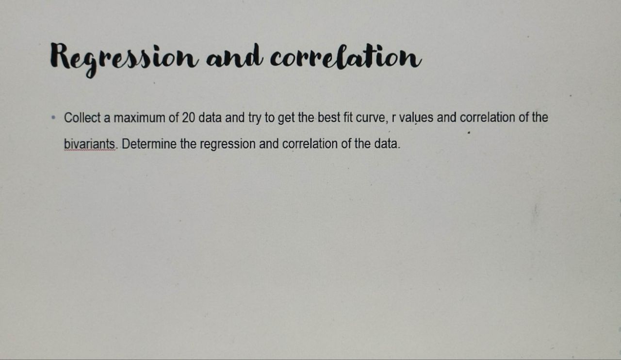 Solved Regression and correlation - Collect a maximum of 20 | Chegg.com