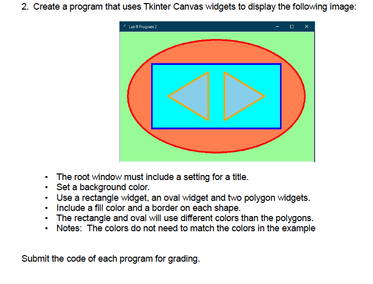 Solved 2. Create a program that uses Tkinter Canvas widgets | Chegg.com