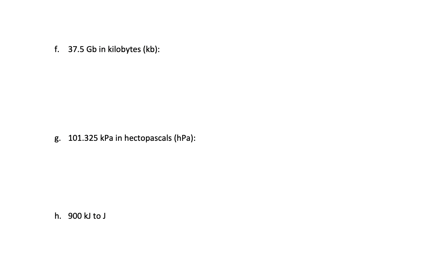 Solved e. 3200 km in meters (m) :f. 37.5 Gb in kilobytes | Chegg.com