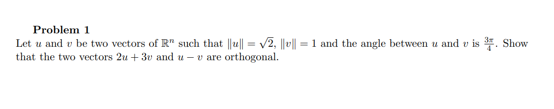 Solved Problem 1 Let u and v be two vectors of R™ such that | Chegg.com