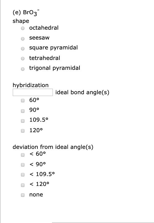 Solved (e) BrO3 shape octahedral seesaw square pyramidal | Chegg.com