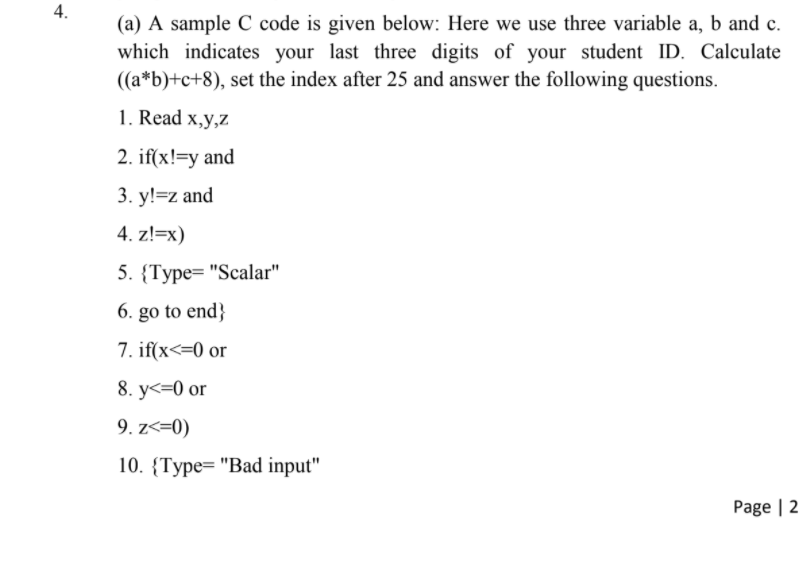 Solved 4. (a) A sample C code is given below: Here we use | Chegg.com