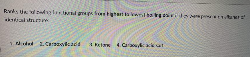 Solved Ranks the following functional groups from highest to | Chegg.com