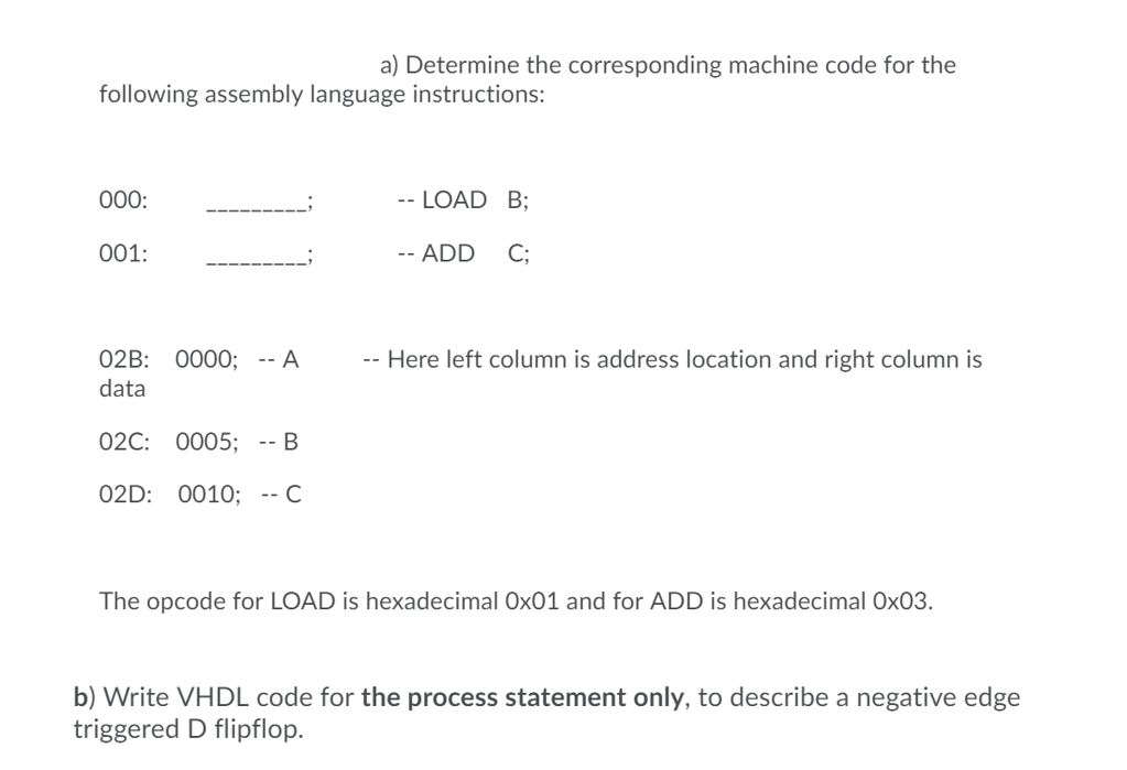 Solved a) Determine the corresponding machine code for the | Chegg.com