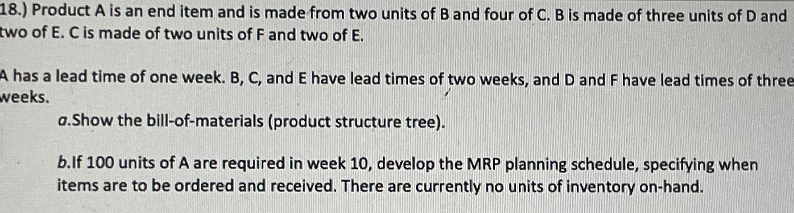 Solved 8.) Product A is an end item and is made from two | Chegg.com