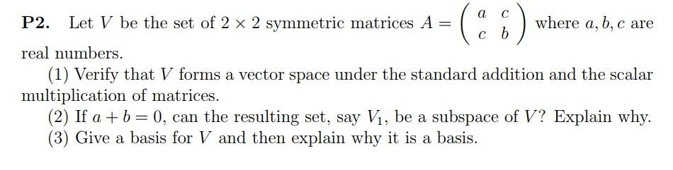Solved P2. Let V be the set of 2×2 symmetric matrices | Chegg.com