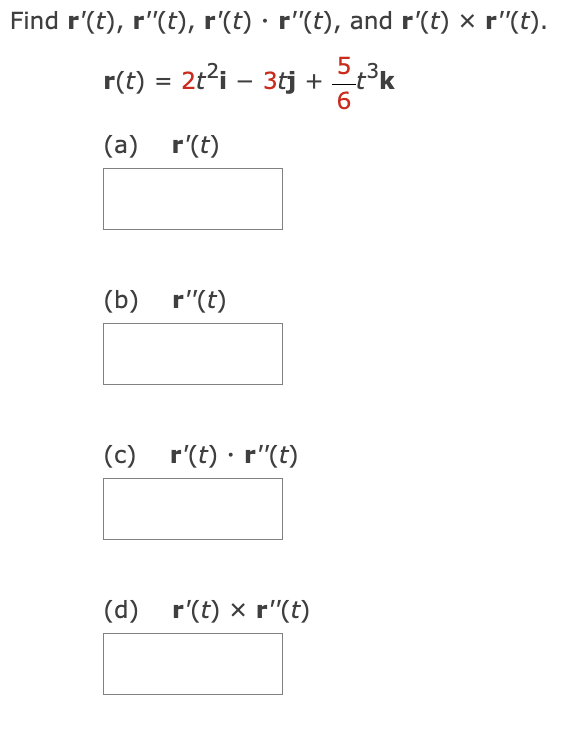 Solved Find r′(t),r′′(t),r′(t)⋅r′′(t), and r′(t)×r′′(t).