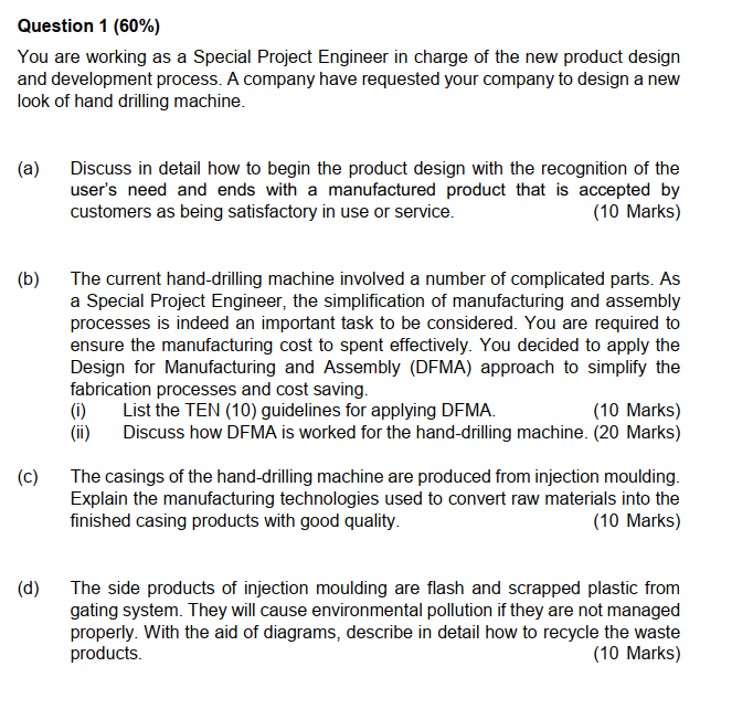 You are working as a Special Project Engineer in charge of the new product design and development process. A company have req