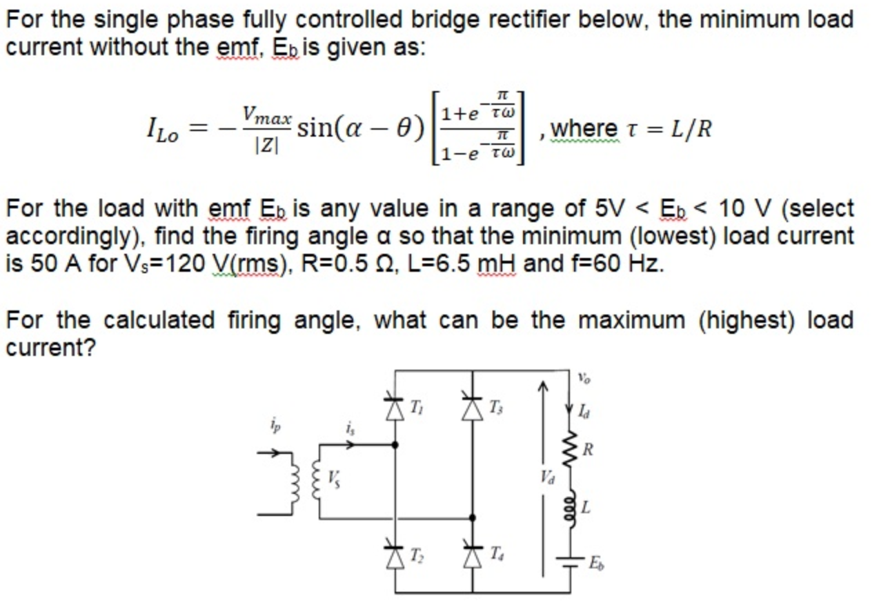 Solved For the single phase fully controlled bridge | Chegg.com