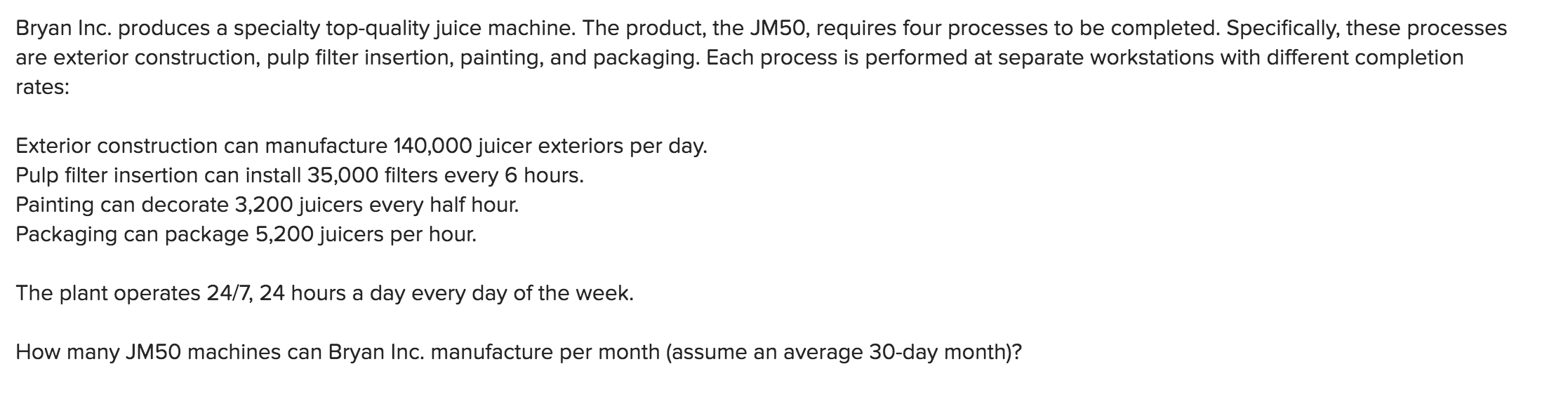 Solved Bryan Inc. produces a specialty topquality juice