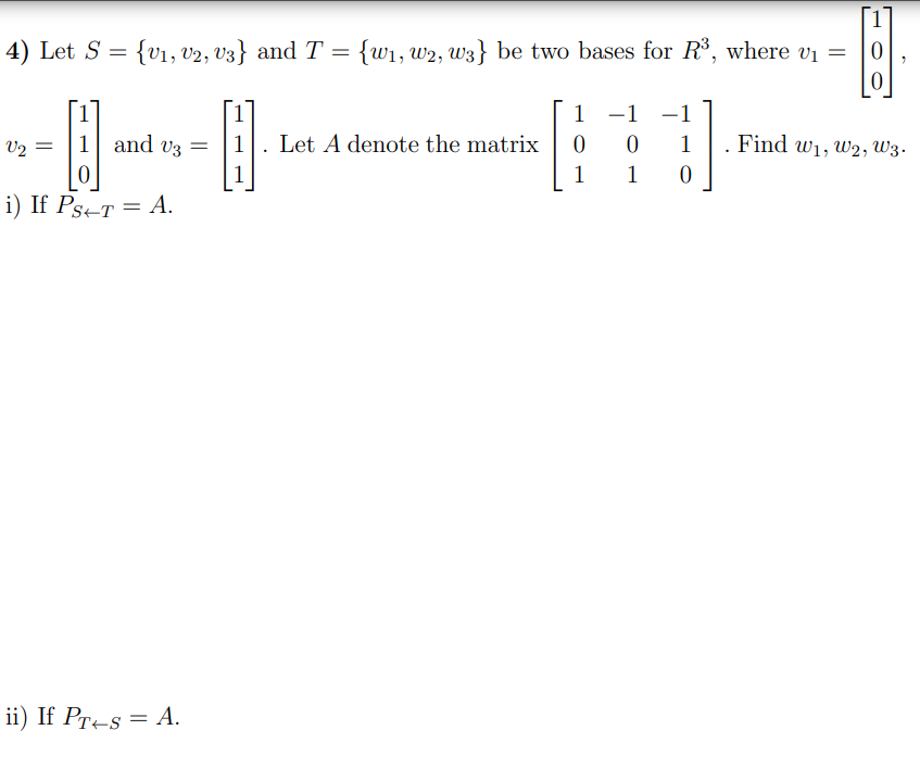 Solved 4) Let S = {V1, V2, V3} And T = {W1, W2, W3} Be Two | Chegg.com