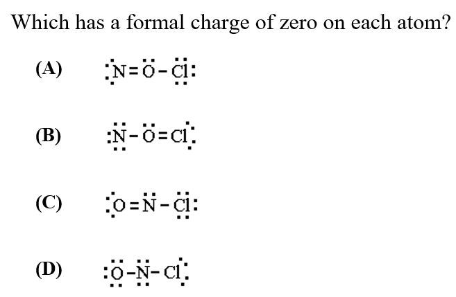 Solved Which has a formal charge of zero on each atom? (A) | Chegg.com