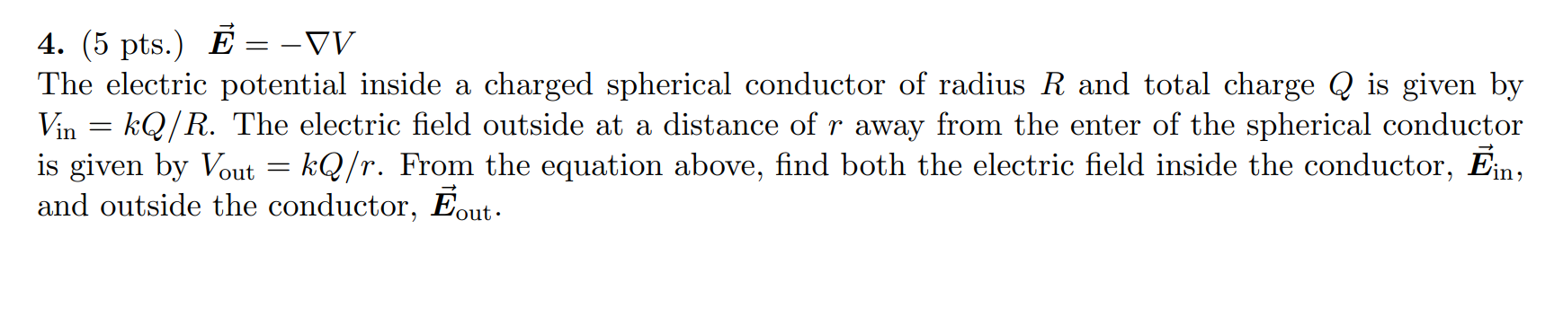 Solved 4. (5 pts.) E=−∇V The electric potential inside a | Chegg.com