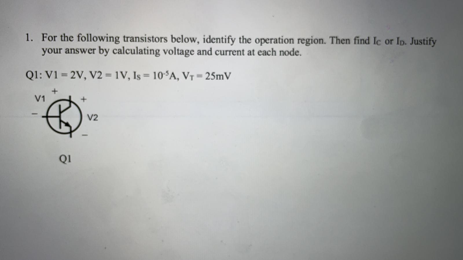 Solved 1. For the following transistors below, identify the | Chegg.com