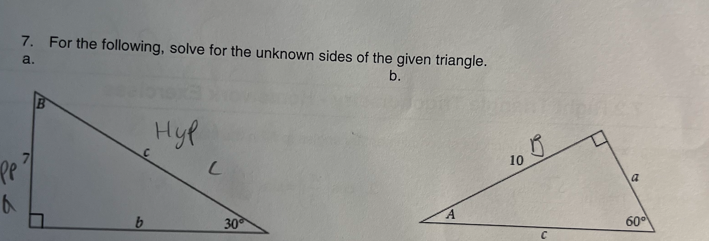 Solved 7. For the following, solve for the unknown sides of | Chegg.com