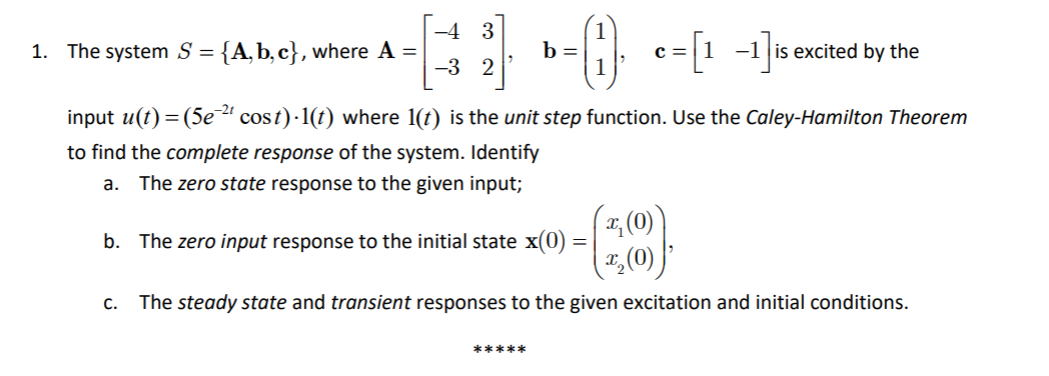 Solved 1. The system 8= {A,b,c}where a = (2) --(1).