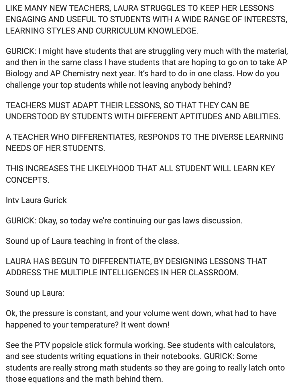 LIKE MANY NEW TEACHERS, LAURA STRUGGLES TO KEEP HER LESSONS
ENGAGING AND USEFUL TO STUDENTS WITH A WIDE RANGE OF INTERESTS,
L