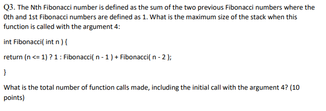 Solved Q3. The Nth Fibonacci number is defined as the sum of | Chegg.com
