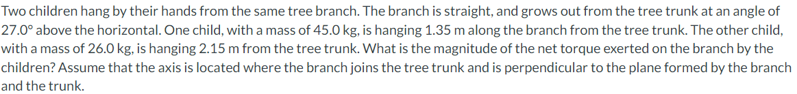 Solved Two children hang by their hands from the same tree | Chegg.com