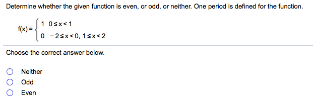 Solved Determine whether the given function is even, or odd, | Chegg.com