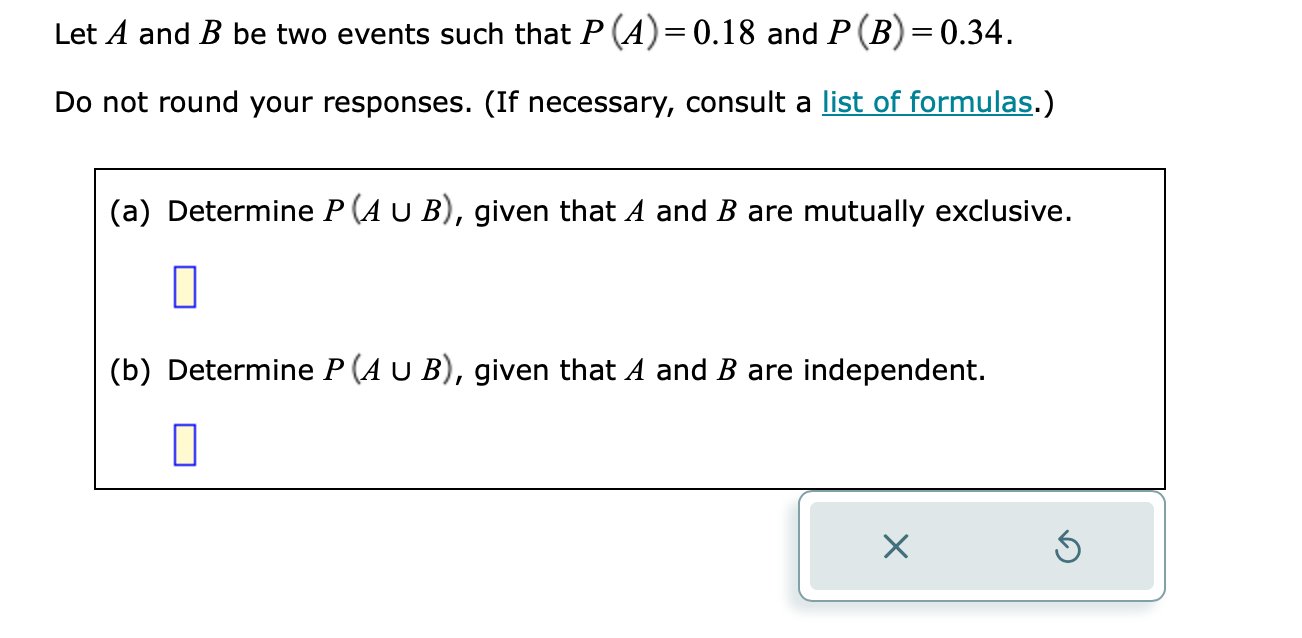 Solved Let A And B Be Two Events Such That P(A)=0.18 And | Chegg.com