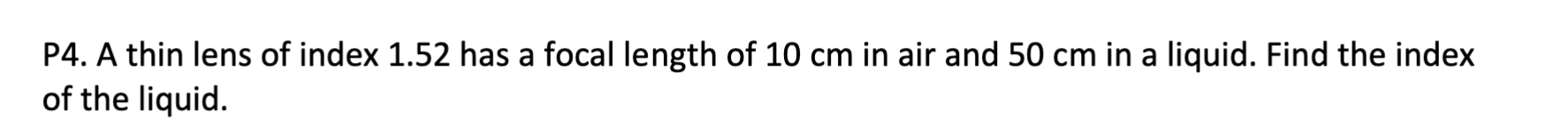 Solved P4. A thin lens of index 1.52 has a focal length of | Chegg.com