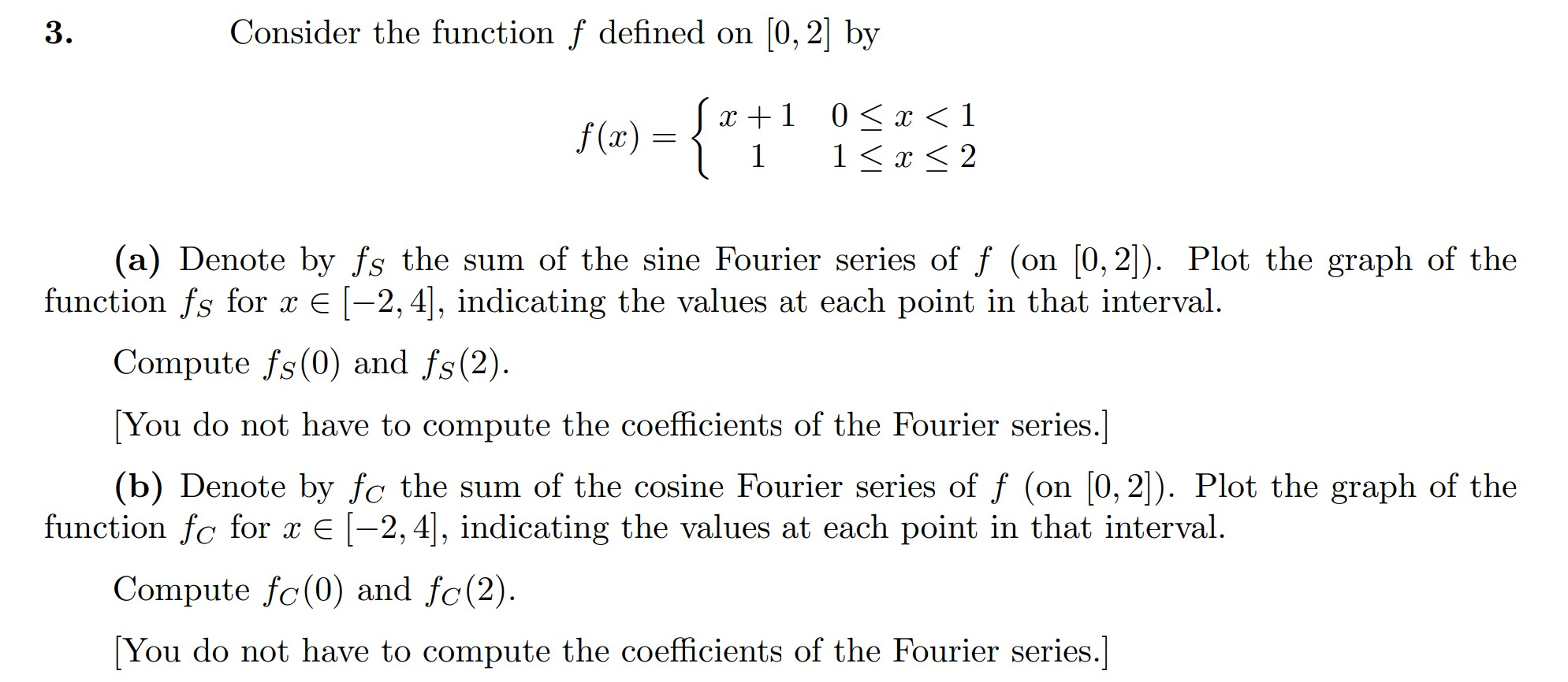 Solved 3. Consider the function f defined on (0, 2) by $(z) | Chegg.com