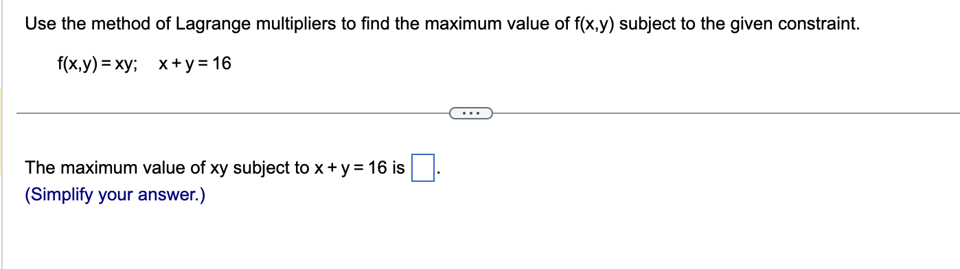 Solved F X Y Xy X Y 16 The Maximum Value Of Xy Subject To