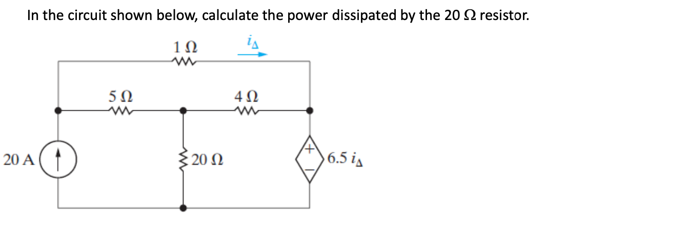 Solved In the circuit shown below, calculate the power Circuit Diagram