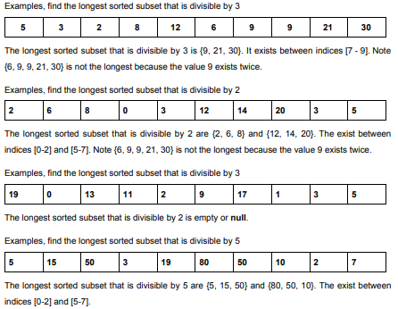 Examples, find the longest sorted subset that is divisible by 3 8 6 5 3 2 12 9 21 30 The longest sorted subset that is divisi