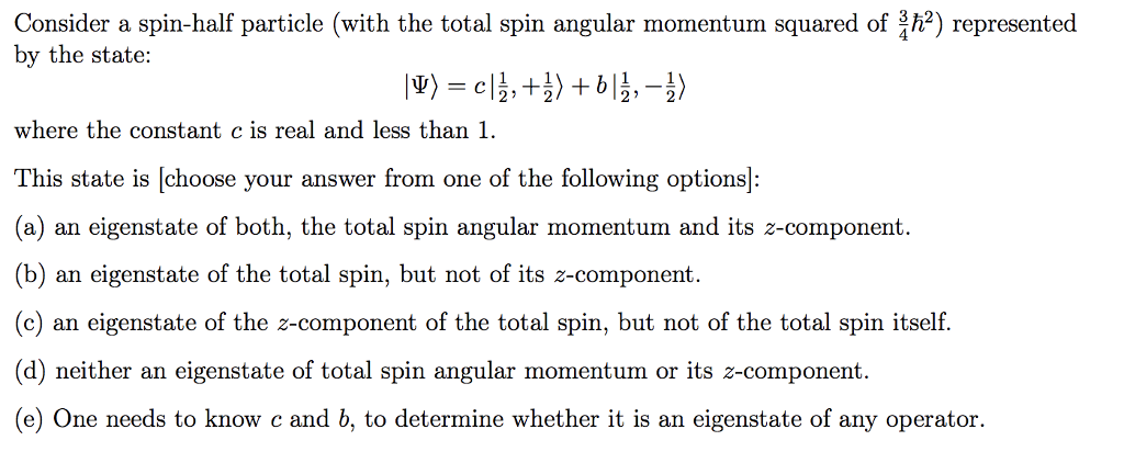 Solved Consider a spin-half particle (with the total spin | Chegg.com