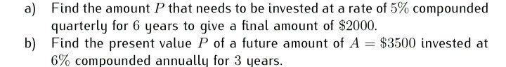 Solved Find The Amount P That Needs To Be Invested At A Rate 
