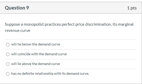 Solved Question 9 1 pts Suppose a monopolist practices | Chegg.com