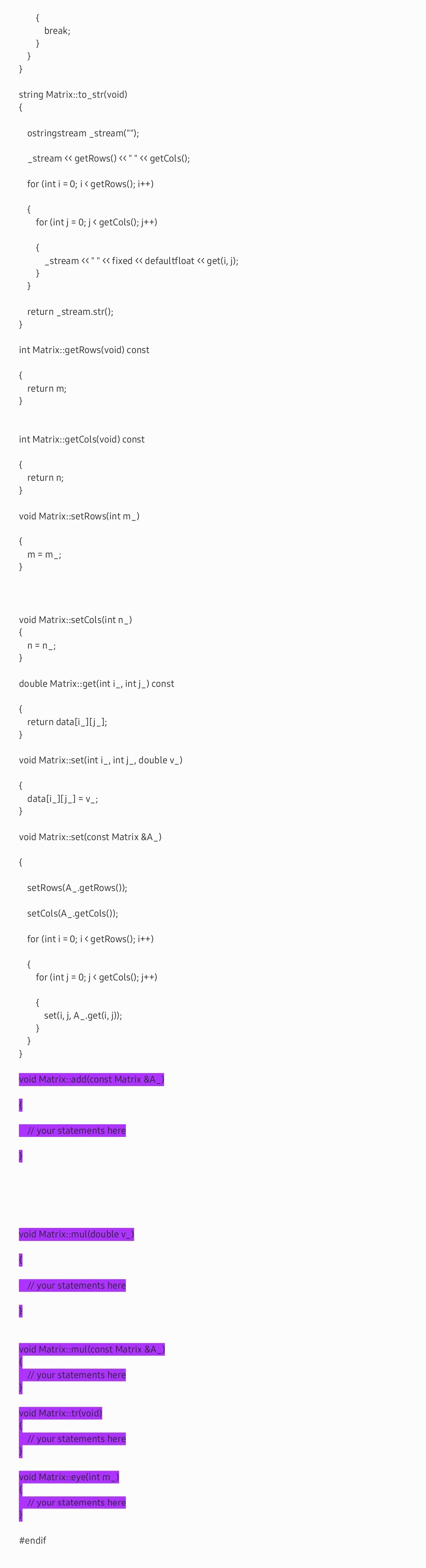 Solved Complete the member functions void Matrix::add(const | Chegg.com