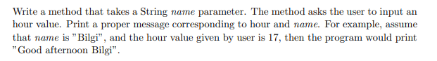 Solved Write a method that takes a String name parameter. | Chegg.com