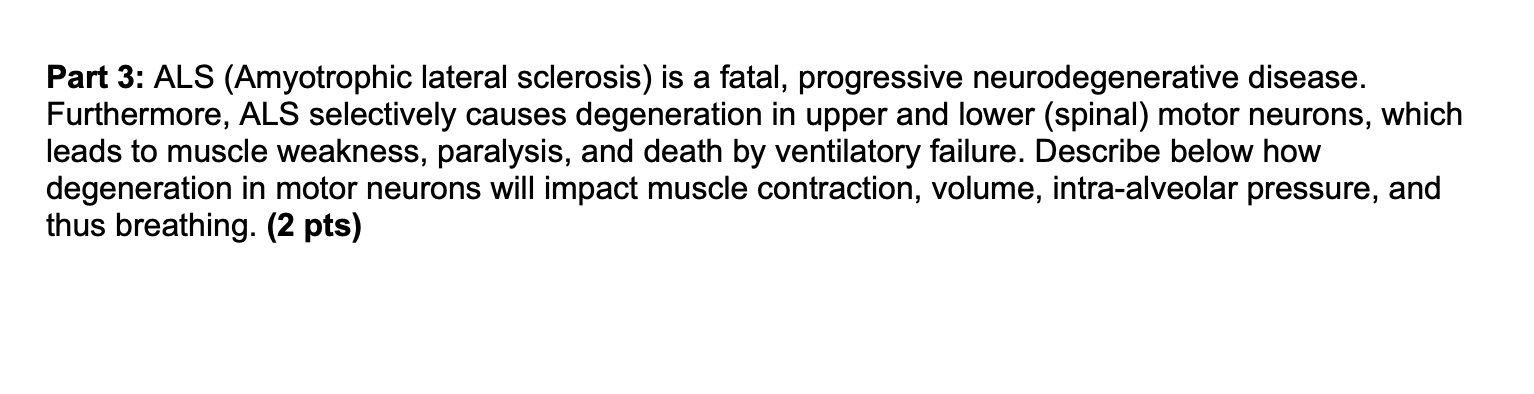 Part 3: ALS (Amyotrophic lateral sclerosis) is a | Chegg.com