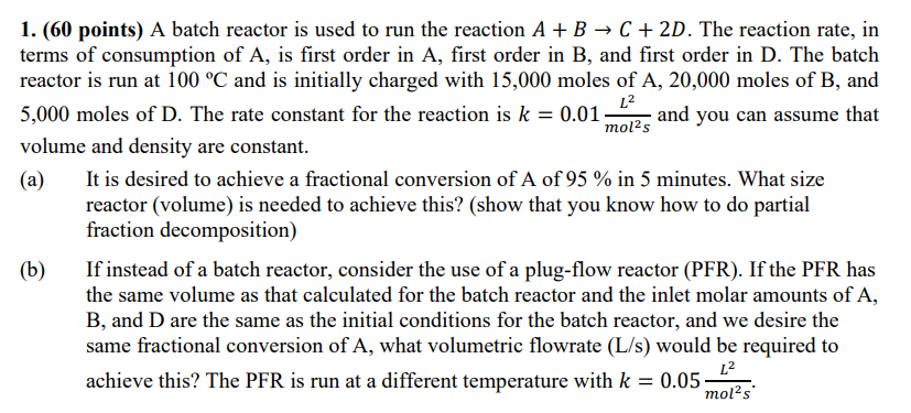 Solved 1. (60 points) A batch reactor is used to run the | Chegg.com