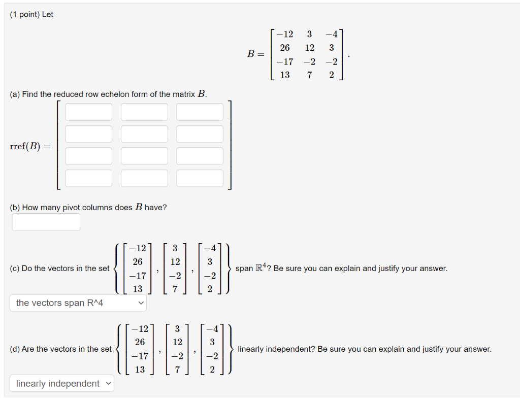 Solved (1 Point) Let B=⎣⎡−1226−1713312−27−43−22⎦⎤ (a) Find | Chegg.com