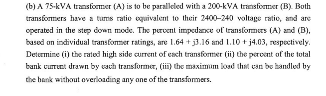 Solved (b) A 75-kVA Transformer (A) Is To Be Paralleled With | Chegg.com