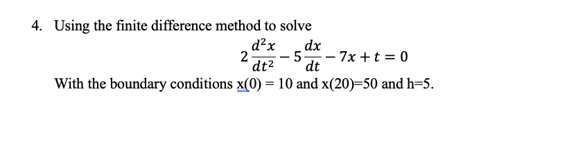 Solved Using the finite difference method to solve 4. 2 5 | Chegg.com