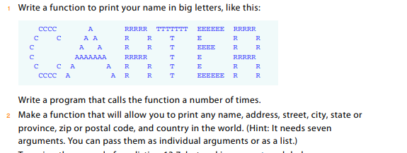 Solved Write a function to print your name in big letters, | Chegg.com