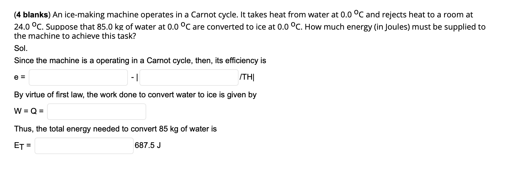 Solved (4 blanks) An icemaking machine operates in a Carnot