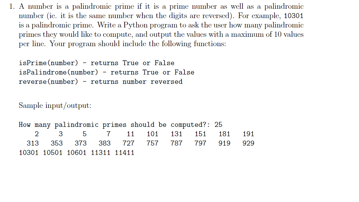 Solved 1. A number is a palindromic prime if it is a prime | Chegg.com