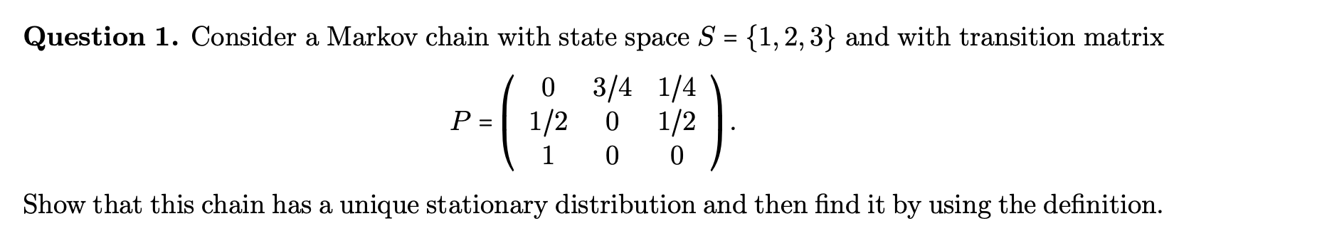 Solved Question 1. Consider a Markov chain with state space | Chegg.com