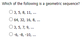 Solved Which of the following is a geometric sequence? | Chegg.com