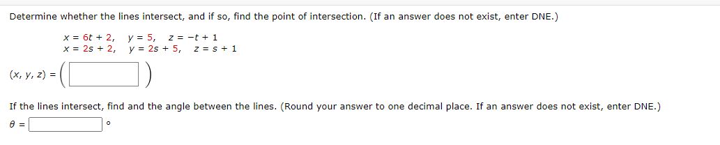 Solved Determine whether the lines intersect, and if so, | Chegg.com