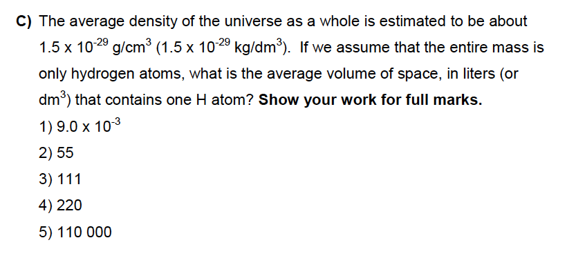 Solved C) The average density of the universe as a whole is | Chegg.com