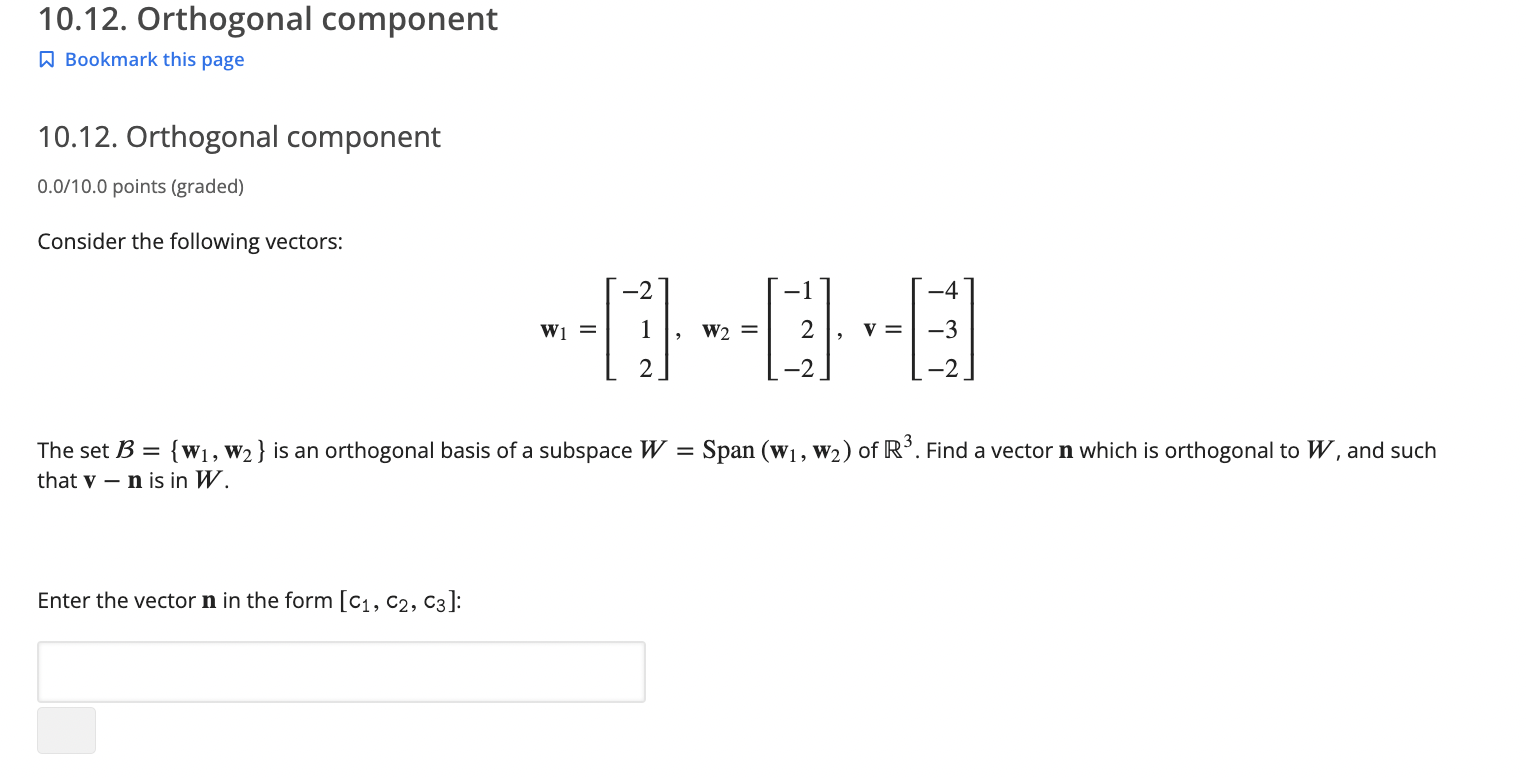 Solved 10.12. Orthogonal component W Bookmark this page | Chegg.com